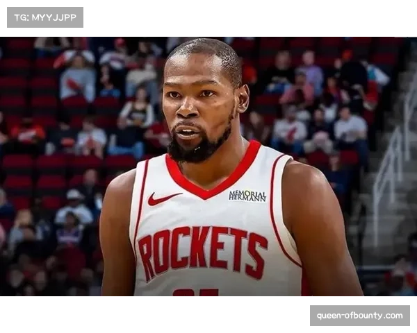 火箭6连胜关键：杜兰特第三节16分个人秀与团队配合平衡